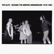 KLITZ, THE - Rocking The Memphis Underground 1978-80