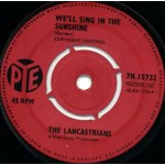 LANCASTRIANS, THE - We'll Sing In The Sunshine / Was She Tall