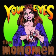 MONOMEN, THE - Your Eyes / Weirdo Libido
