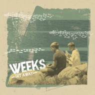 WEEKS - Get Away Ep